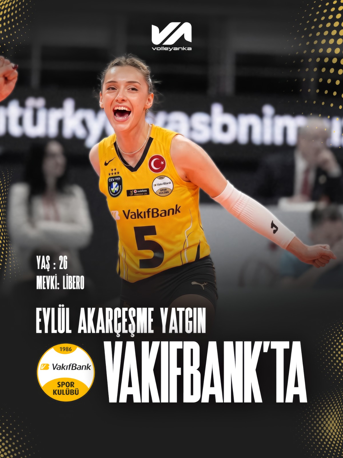 Eylül Akarçeşme Yatgın Vakıfbank'ta!! 